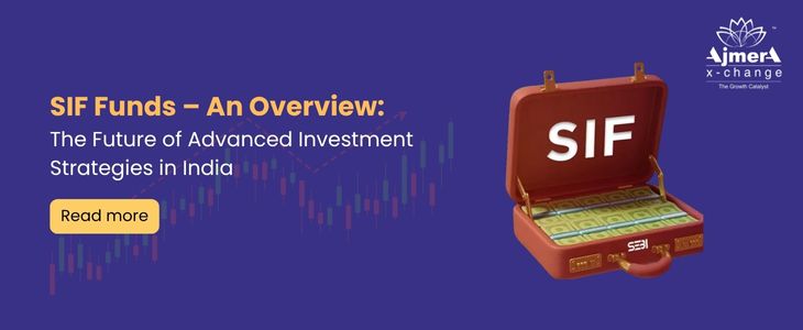 SIF Funds-An Overview: The Future of Advanced Investment Strategies in India